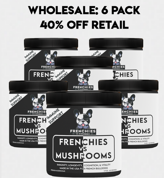 Frenchie Business Partners WholeSale : 6 pack of Frenchies vs Mushrooms (40% OFF Retail)