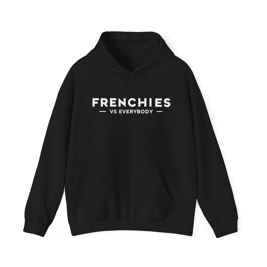 'Frenchies vs. Everybody' Hoodie: Bold Comfort for Frenchie Fans