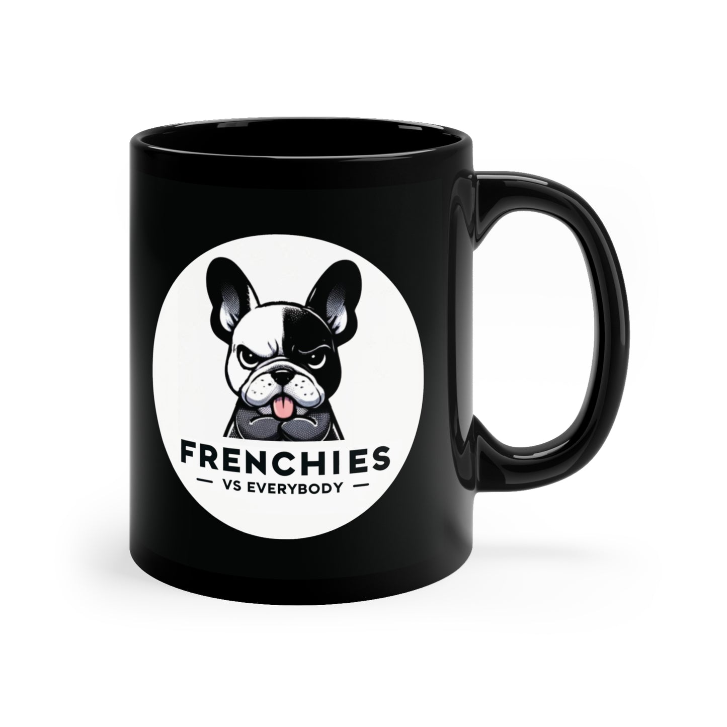 Frenchies vs Everybody - 11oz Black Mug