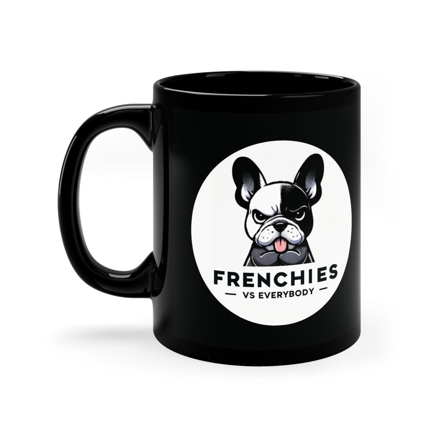 Frenchies vs Everybody - 11oz Black Mug